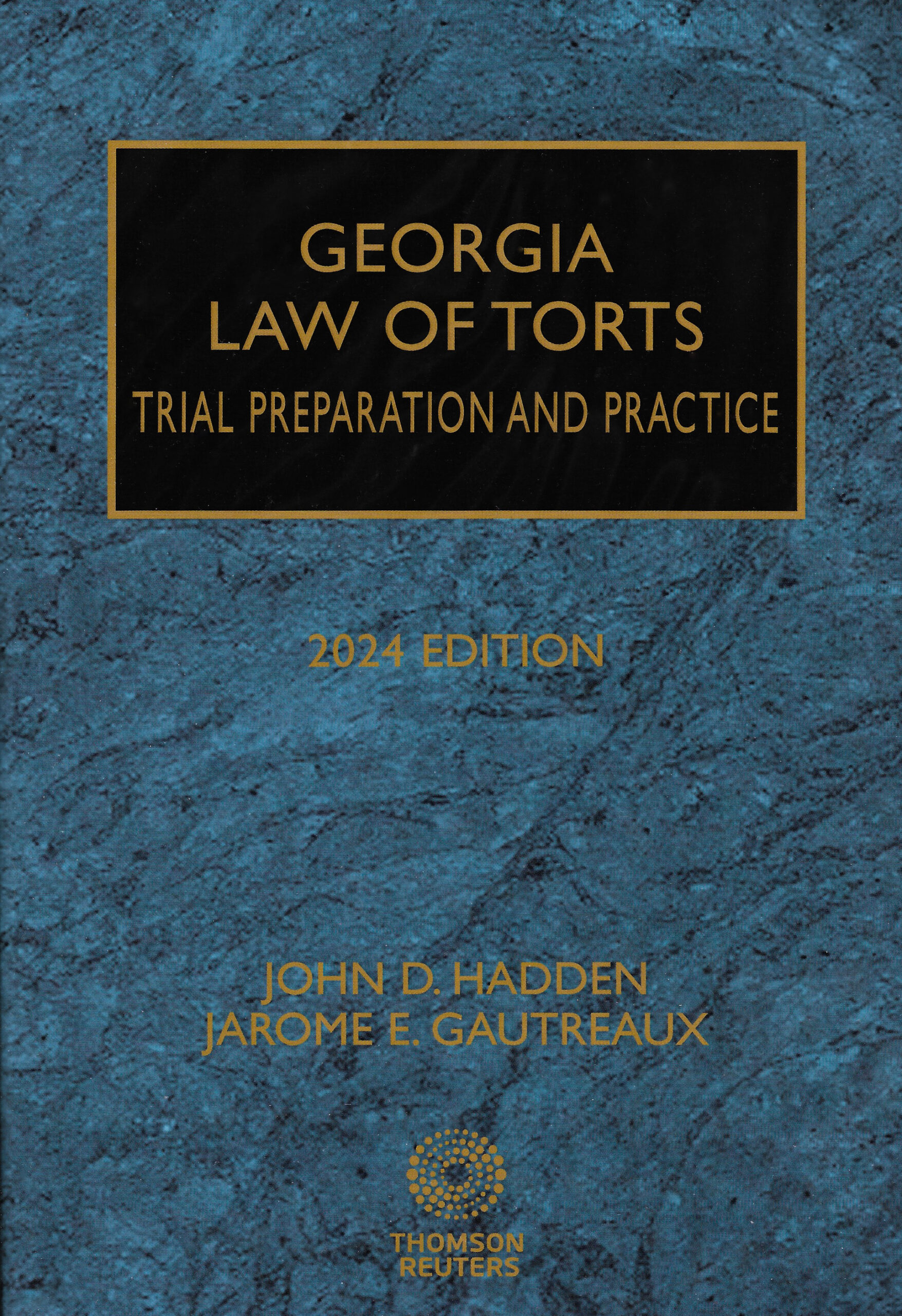 John Hadden Publishes Georgia Law of Torts – Trial Preparation and Practice 2024 Edition